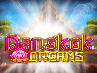 เว็บตรง เกมสล็อต Bangkok Dreams